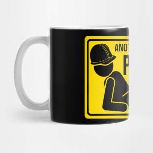 Construction humor another day in paradise Mug